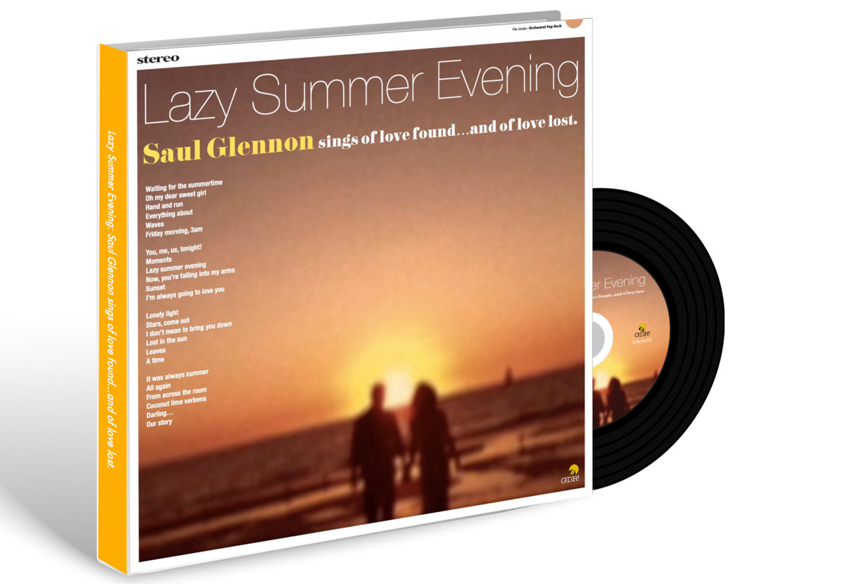 Lazy Summer Evening: Saul Glennon sings of love found...and of love ...