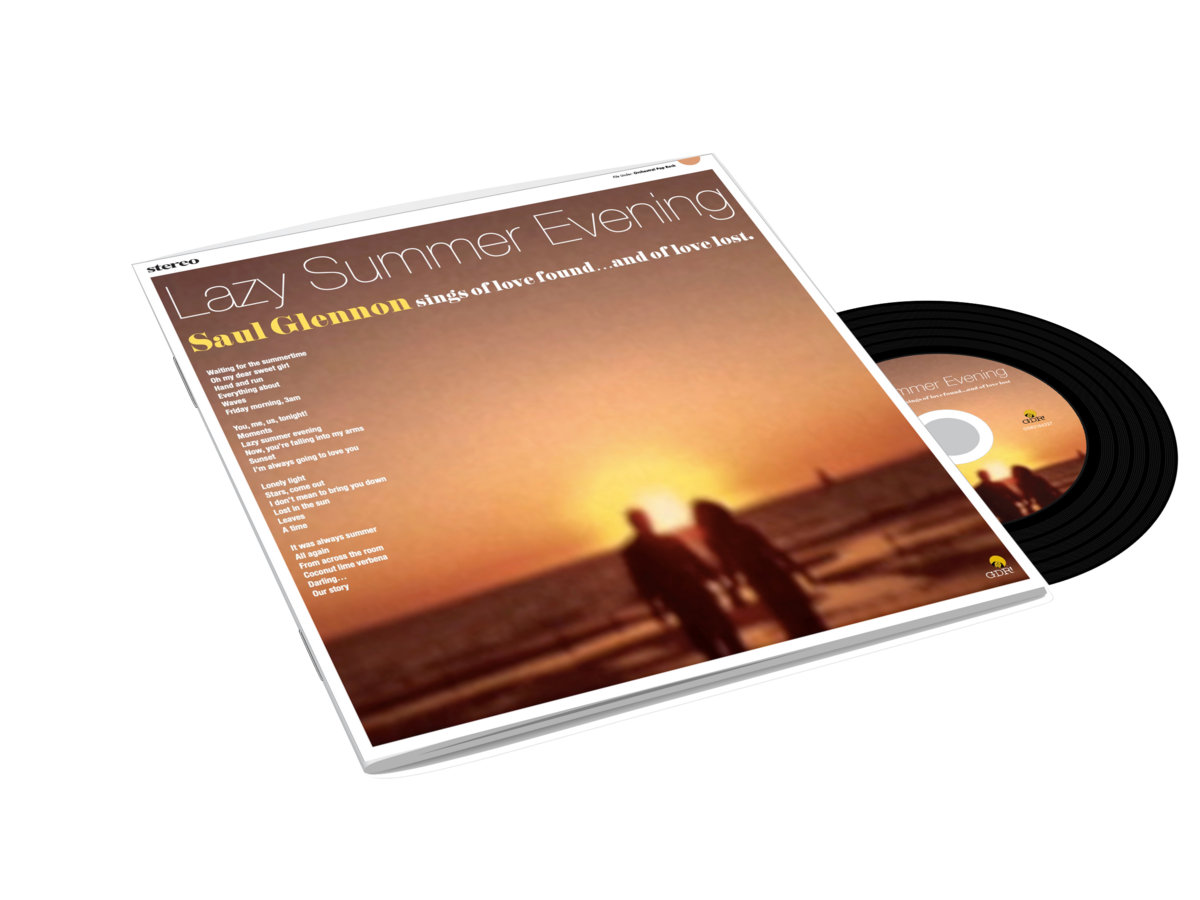 Lazy Summer Evening: Saul Glennon sings of love found...and of love ...