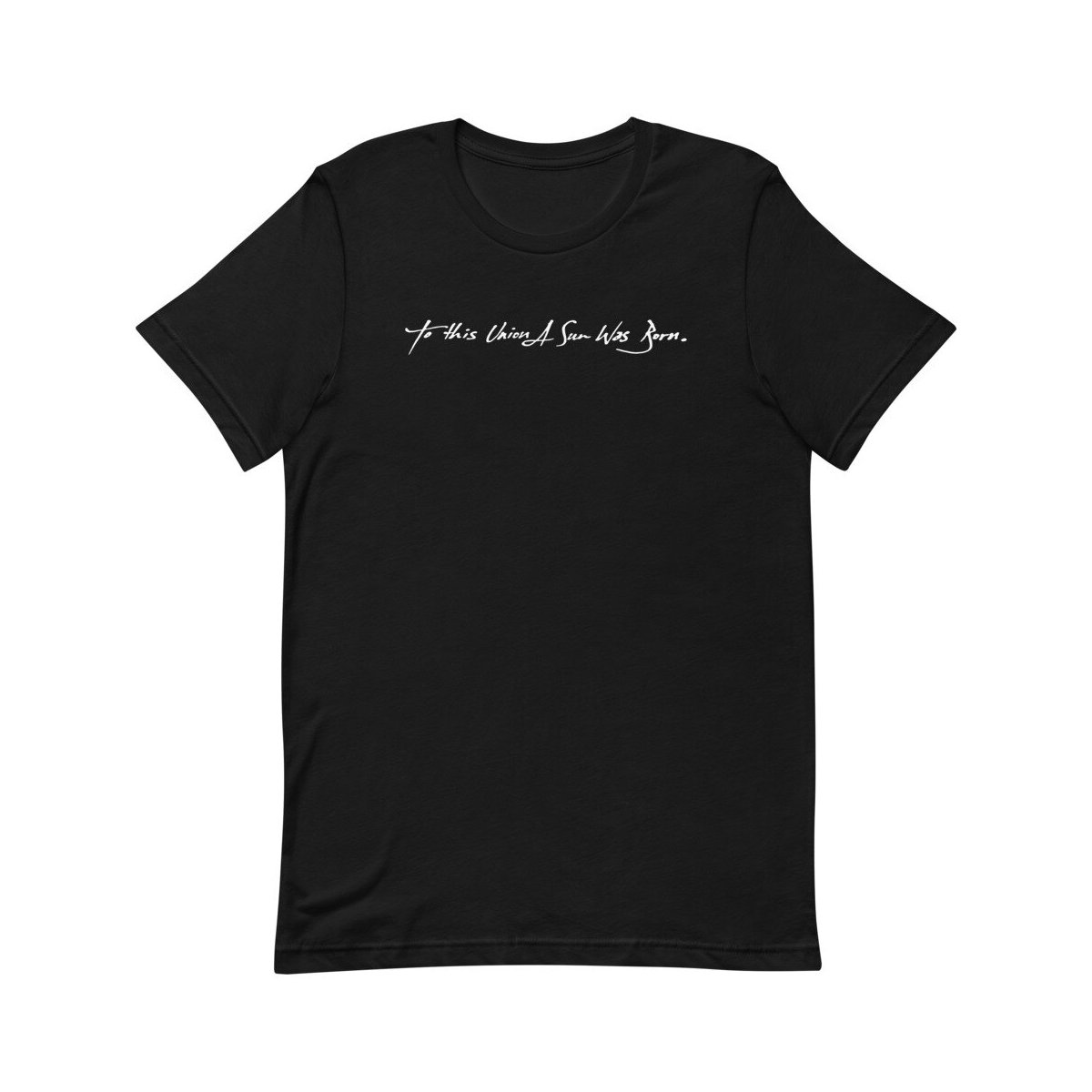 To This Union A Sun Was Born - Logo T-Shirt | Substantial To This Union A Sun Was Born - Logo T-Shirt | Substantial