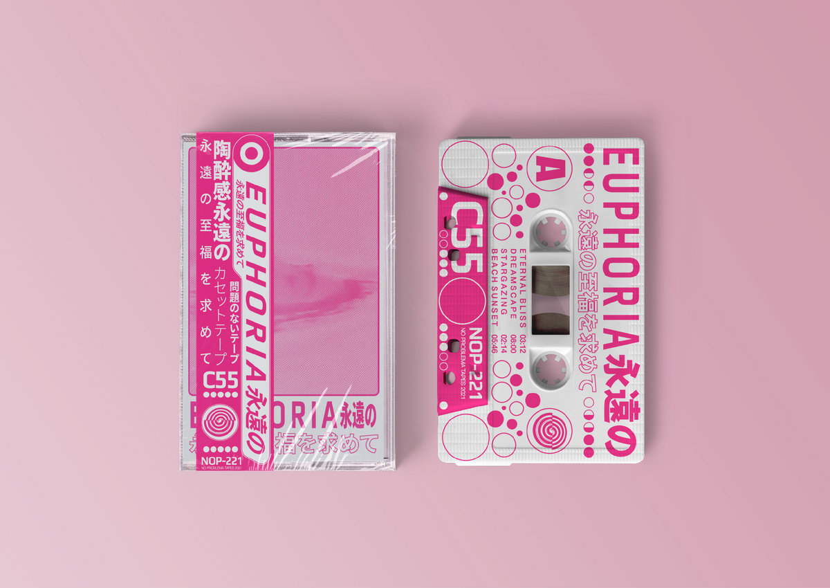 永遠の至福を求めて | E U P H O R I A 永遠の | NO PROBLEMA TAPES