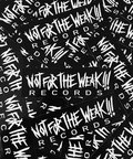 Not For The Weak Records image
