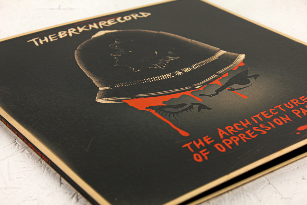 The Architecture Of Oppression Part 1 | The Brkn Record