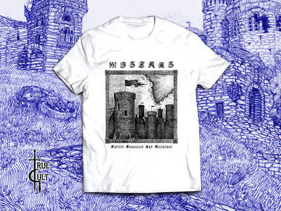 Castles Conquered And Reclaimed T-Shirt (Designed by Hagiophobic, printed by True Cult Records) main photo