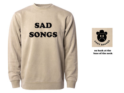 Sad Songs Crewneck Sweatshirt PRE-ORDER main photo