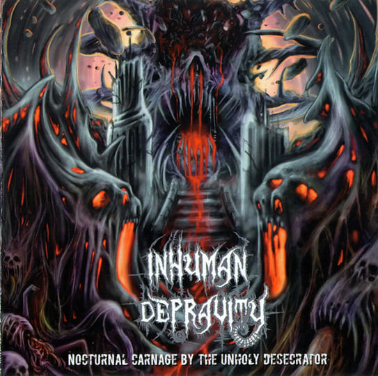 Nocturnal Carnage By The Unholy Desecrator | INHUMAN DEPRAVITY
