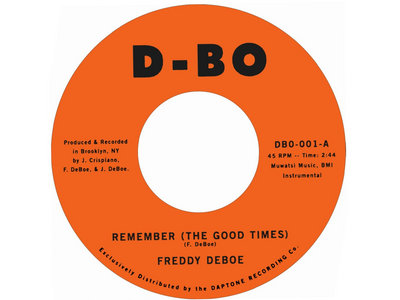 REMEMBER (THE GOOD TIMES) b/w GATO LOCO - FREDDY DEBOE (PRE-ORDER) main photo