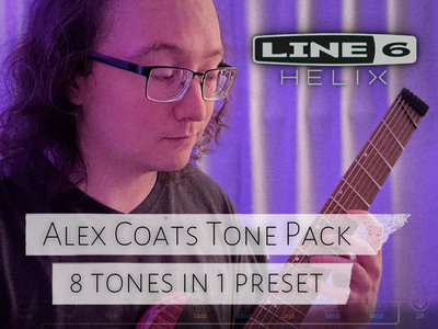 Alex Coats | Line 6 Helix Guitar Tone Pack main photo