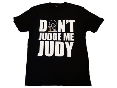 Don't Judge Me Judy T-shirt main photo