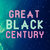 Great Black Century thumbnail