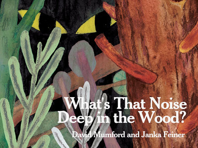 What's That Noise Deep in the Wood? (softcover book) main photo