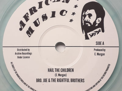 BROTHER JOE & THE RIGHTFUL BROTHERS (YABBY YOU) - HAIL THE CHILDREN / GO TO ZION (African Music / Archive 7") Limited Sea Blue Vinyl main photo