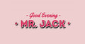 Good evening mr jack image