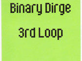 Binary Dirge – 3rd Loop photo 