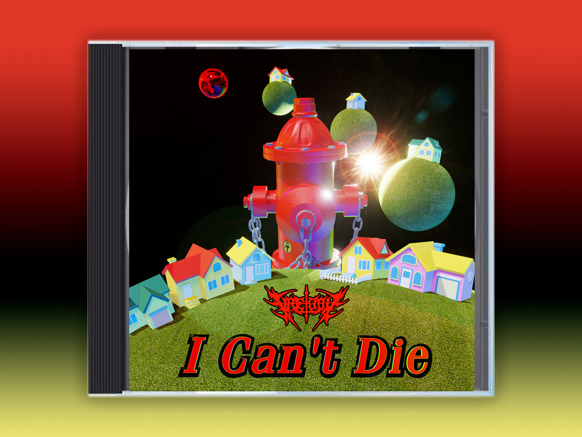 I Can't Die FireToolz