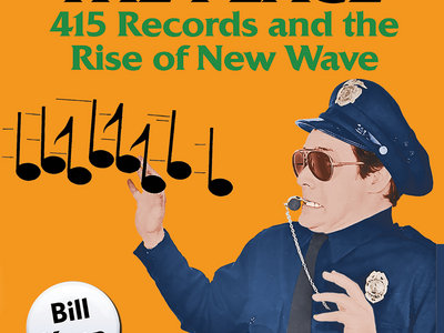 DISTURBING THE PEACE - 415 Records and the Rise of New Wave BOOK by Bill Kopp main photo