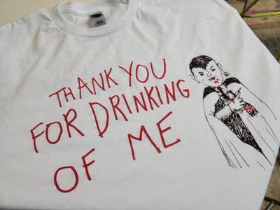 Thank You for Drinking of Me tee main photo