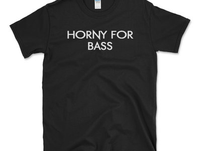 Horny for Bass Tee main photo