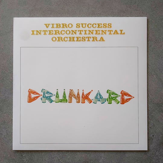 Vibro Success Intercontinental Orchestra - Drunkard | Dig