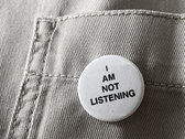 I am not listening: Commemorative Pin Badge & Calling Card photo 