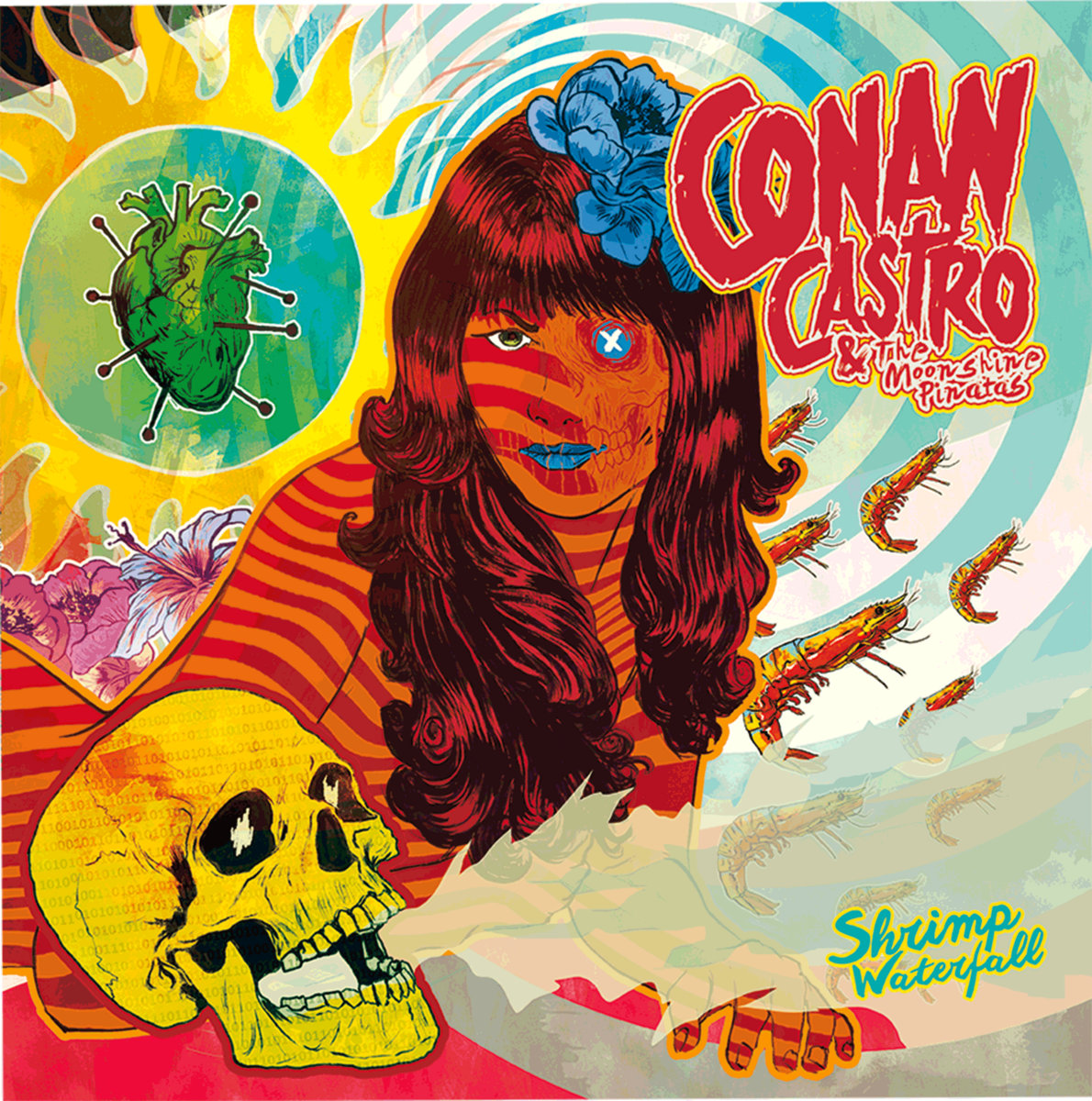 CONAN CASTRO&THE MOONSHINE PIÑATAS-SHRIMP WATERFALL | conan