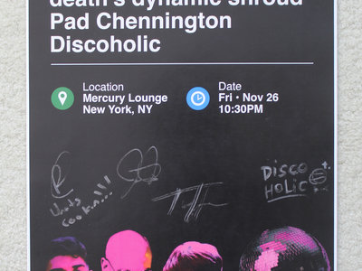Autographed Poster - NYC 11/26 (death's dynamic shroud, Pad Chennington, Discoholic) main photo