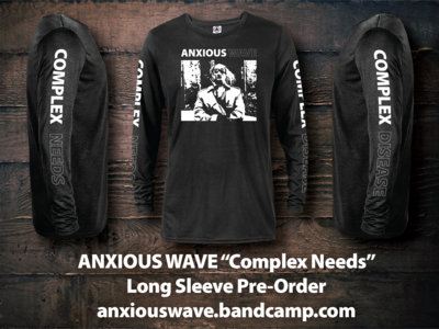 (PREORDER IS CLOSED!) Limited Edition "Complex Needs" Long Sleeve Pre-Order main photo