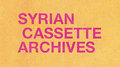 Syrian Cassette Archives image