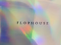 FLOPHOUSE image