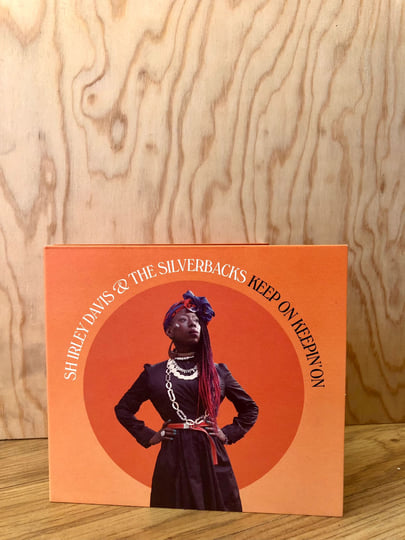 Shirley Davis & The SilverBacks - Keep On Keepin' On (LP