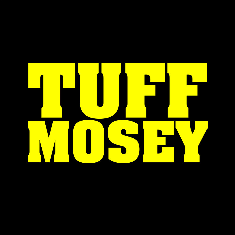 Monsters and Robots | Tuff Mosey