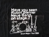Rubin Steiner "Drum Major ! tour 2005" BLACK SHIRT photo 