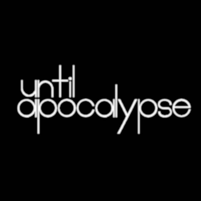 Music | Until Apocalypse