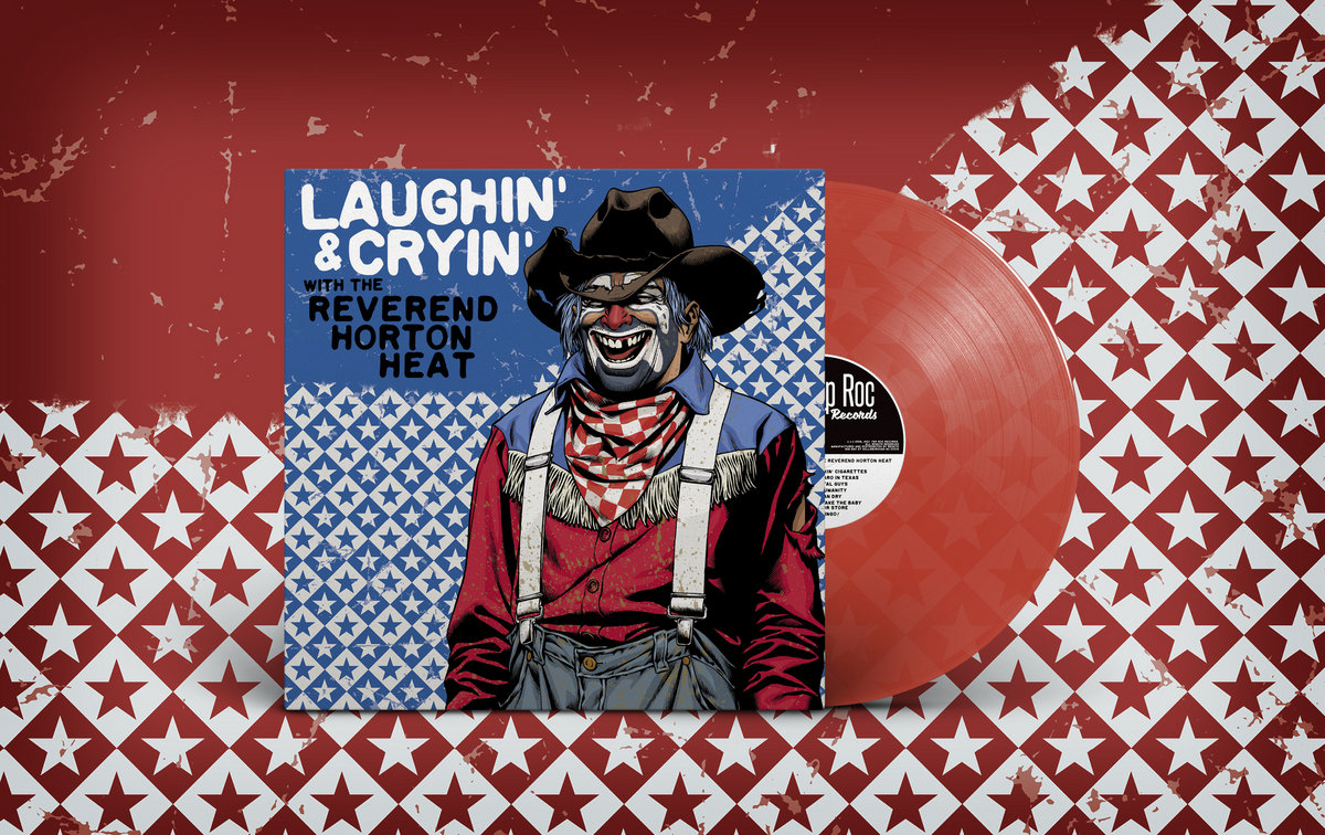 Laughin' & Cryin' with the Reverend Horton Heat | The