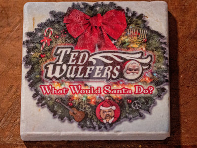 Ted Wulfers What Would Santa Do? Coaster main photo