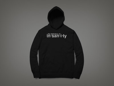 The Definition of Insanity Black Hoodie main photo