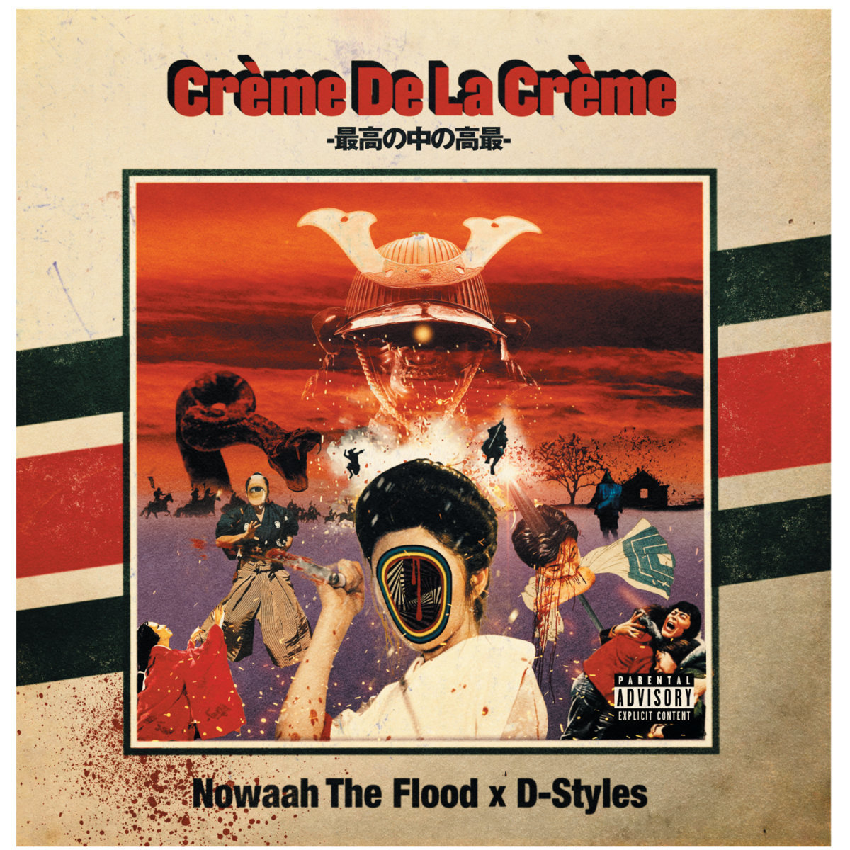 Crème De La Crème | NOWAAH THE FLOOD VS D-STYLES | NOWAAH