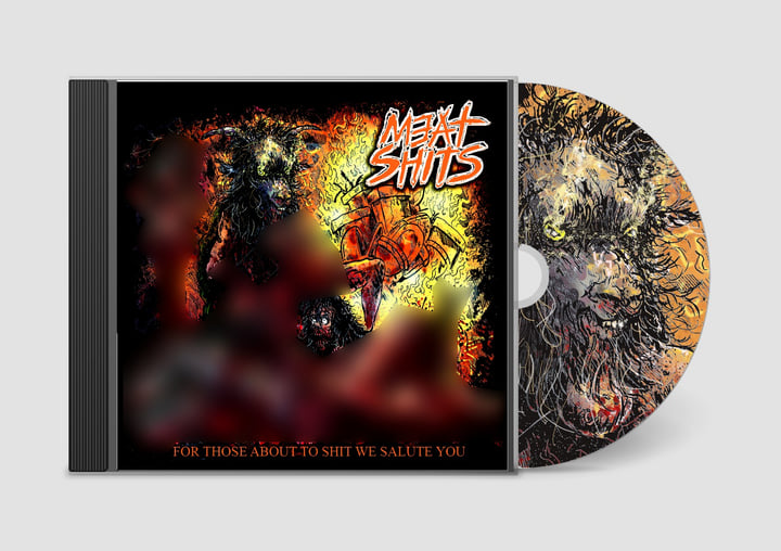 For Those About To Sh*t We Salute | MEAT SHITS | Meat5OOORecords