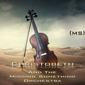 Christobeth And The Missing Something Orchestra image