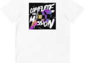 Complete The Mission T-Shirt photo 