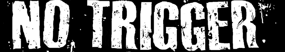 No Trigger — Photo