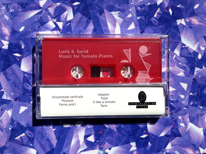 Music for Tomato Plants | Loris S. Sarid | Constellation Tatsu