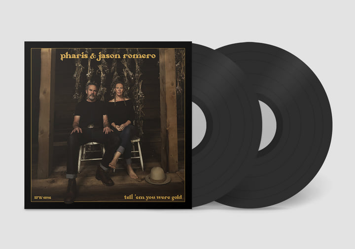 Tell 'Em You Were Gold | Pharis & Jason Romero