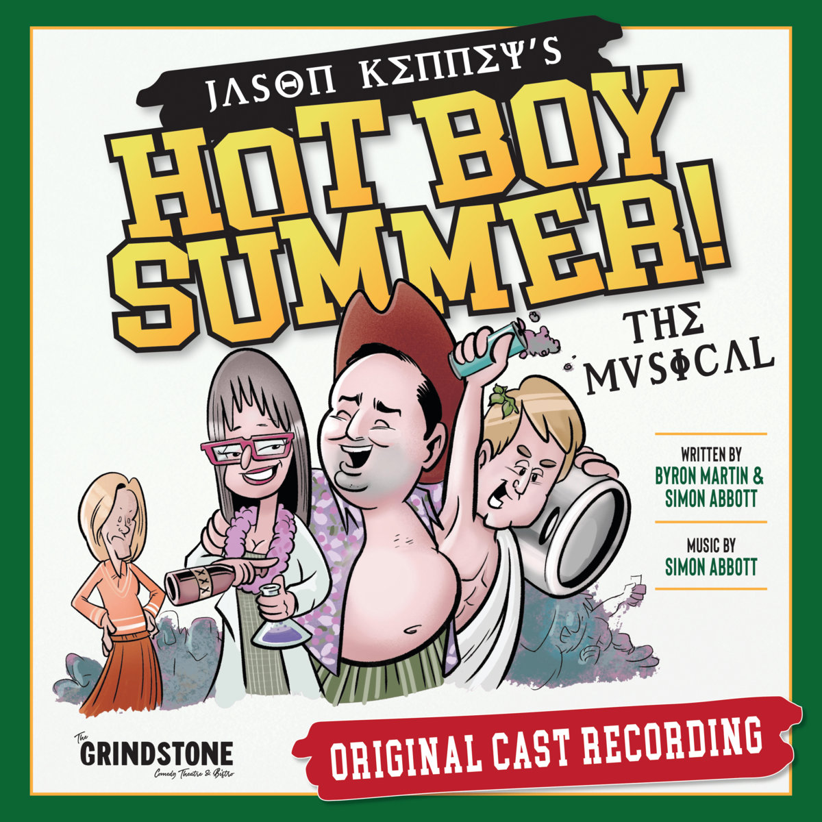 Jason Kenney's Hot Boy Summer: The Musical (Original Cast