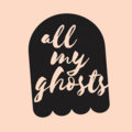 All my ghosts image