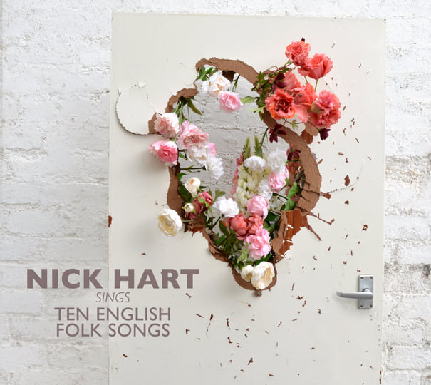Nick Hart Sings Ten English Folk Songs | Nick Hart