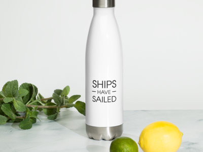 Ships Have Sailed - Water Bottle main photo
