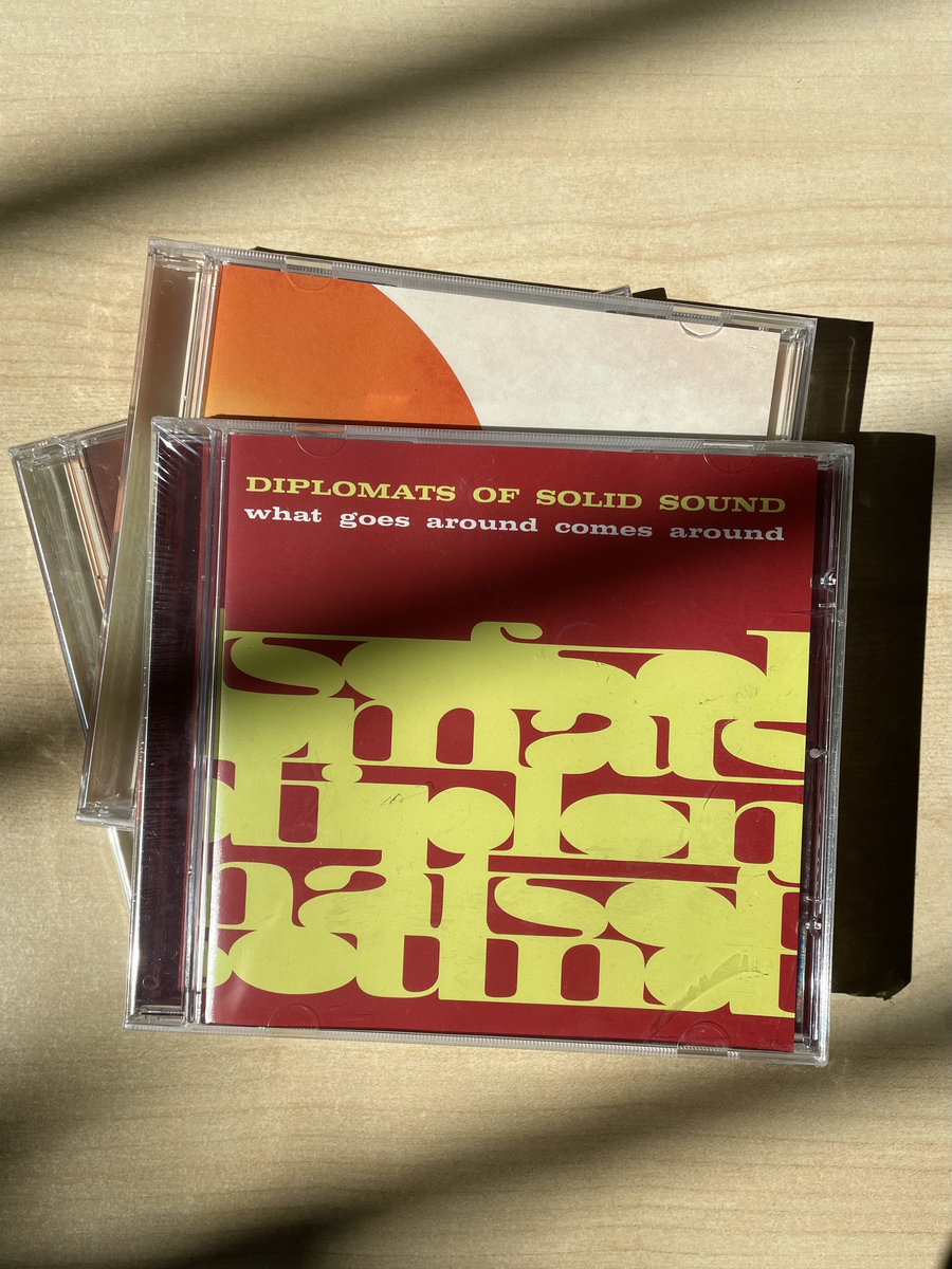 What Goes Around Comes Around | The Diplomats Of Solid Sound