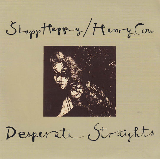 Desperate Straights (with Slapp Happy) | Henry Cow