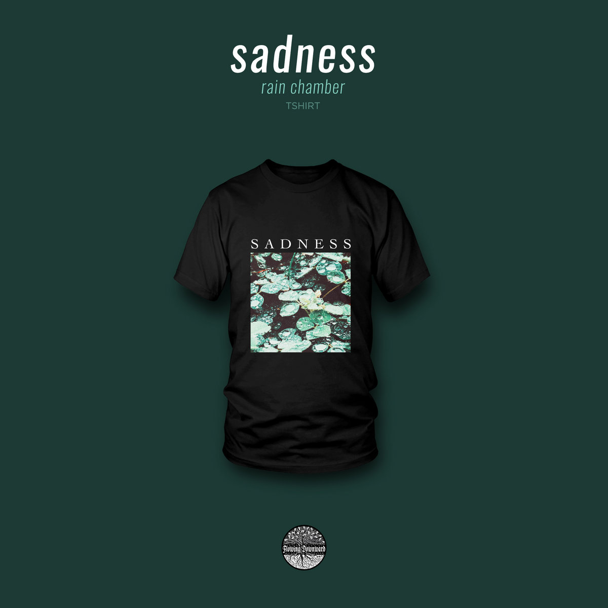 Sadness - Rain Chamber Black T-Shirt | Flowing Downward
