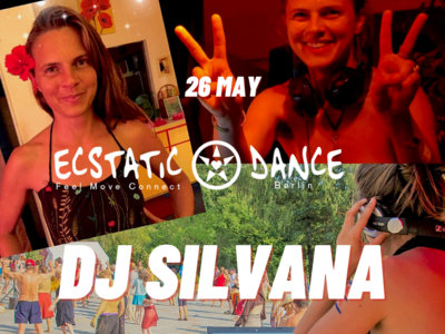 CASH STILL POSSIBLE! Ticket: Ecstatic Dance | 26 May | DJ SILVANA main photo